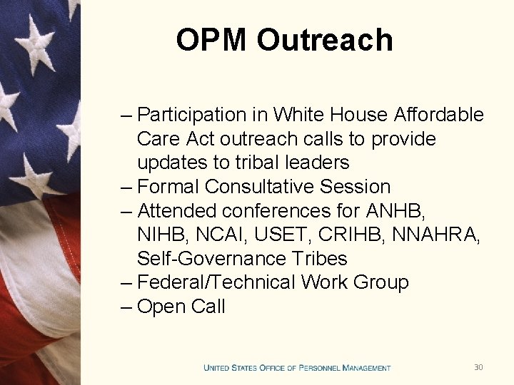 OPM Outreach – Participation in White House Affordable Care Act outreach calls to provide