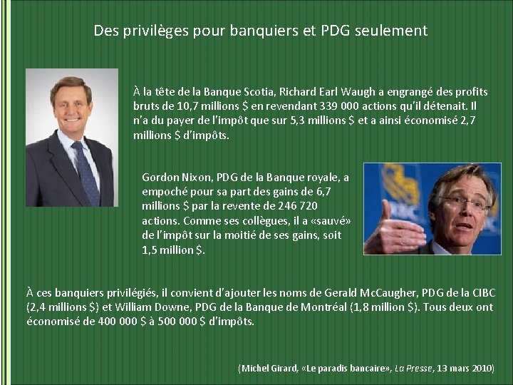 Des privilèges pour banquiers et PDG seulement À la tête de la Banque Scotia,