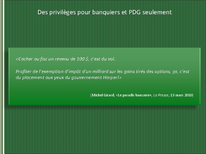 Des privilèges pour banquiers et PDG seulement «Cacher au fisc un revenu de 100