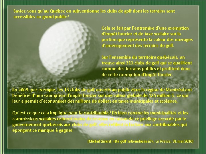 Saviez-vous qu’au Québec on subventionne les clubs de golf dont les terrains sont accessibles