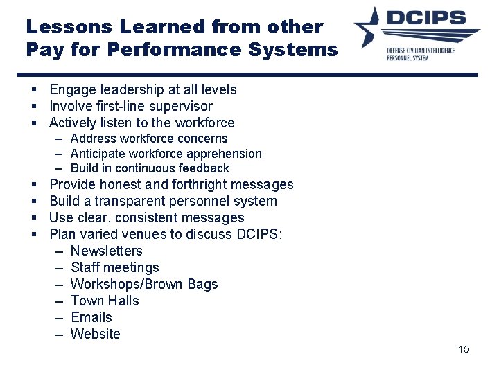 Lessons Learned from other Pay for Performance Systems § Engage leadership at all levels Lessons Learned from other Pay for Performance Systems § Engage leadership at all levels