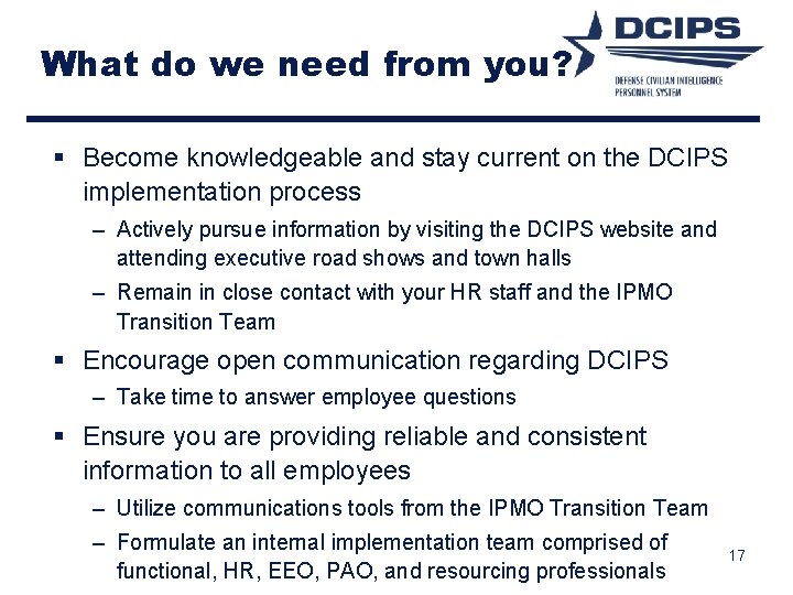 What do we need from you? § Become knowledgeable and stay current on the What do we need from you? § Become knowledgeable and stay current on the