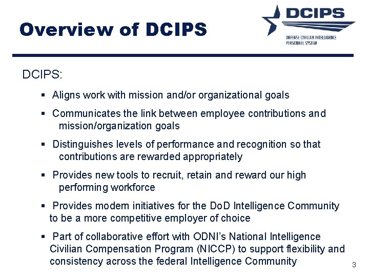 Overview of DCIPS: § Aligns work with mission and/or organizational goals § Communicates the Overview of DCIPS: § Aligns work with mission and/or organizational goals § Communicates the