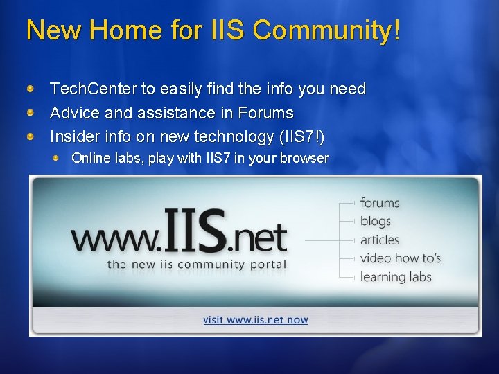 New Home for IIS Community! Tech. Center to easily find the info you need