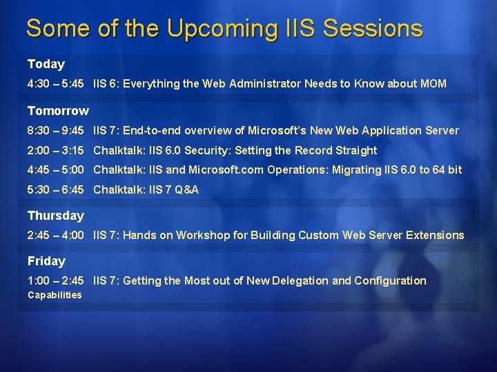 Some of the Upcoming IIS Sessions Today 4: 30 – 5: 45 IIS 6: