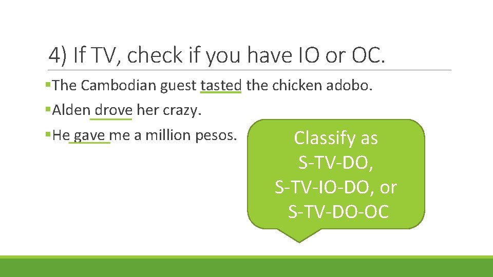 4) If TV, check if you have IO or OC. §The Cambodian guest tasted