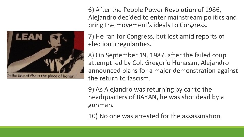 6) After the People Power Revolution of 1986, Alejandro decided to enter mainstream politics