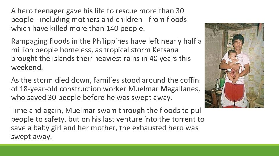 A hero teenager gave his life to rescue more than 30 people - including