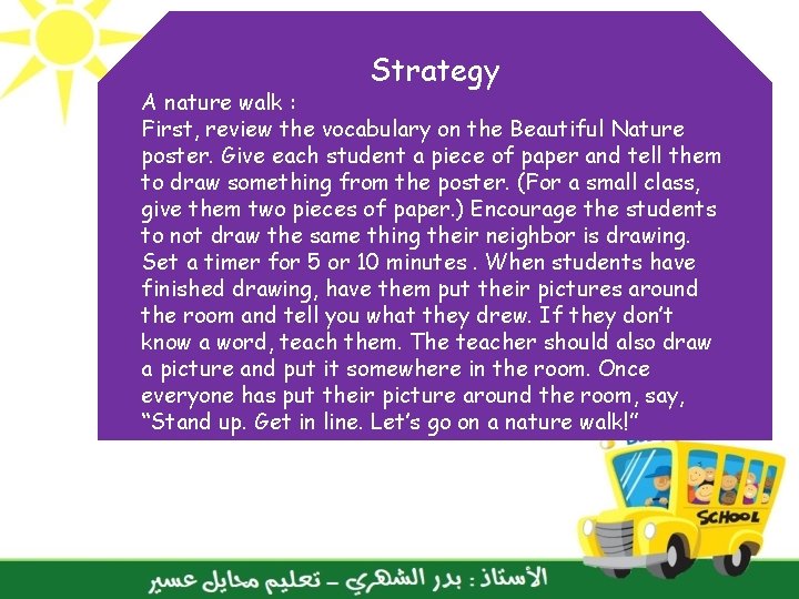 Strategy A nature walk : First, review the vocabulary on the Beautiful Nature poster.