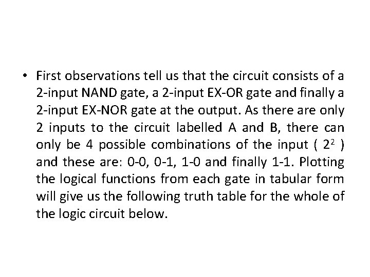 • First observations tell us that the circuit consists of a 2 -input • First observations tell us that the circuit consists of a 2 -input