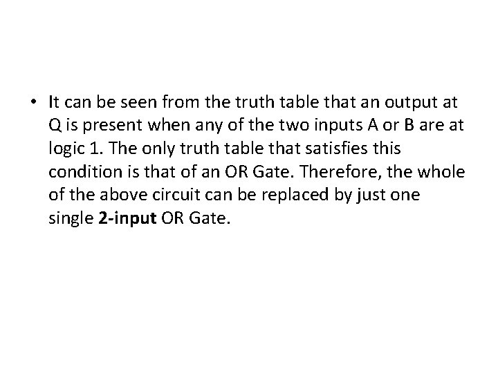 • It can be seen from the truth table that an output at • It can be seen from the truth table that an output at