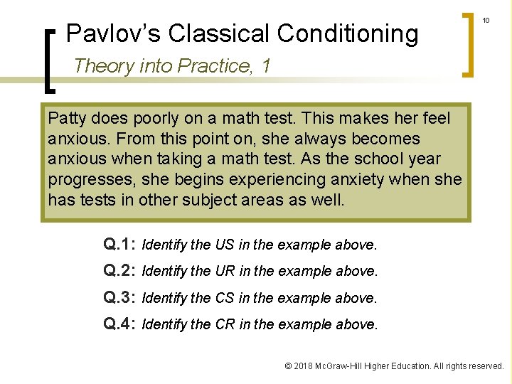 Pavlov’s Classical Conditioning 10 Theory into Practice, 1 Patty does poorly on a math