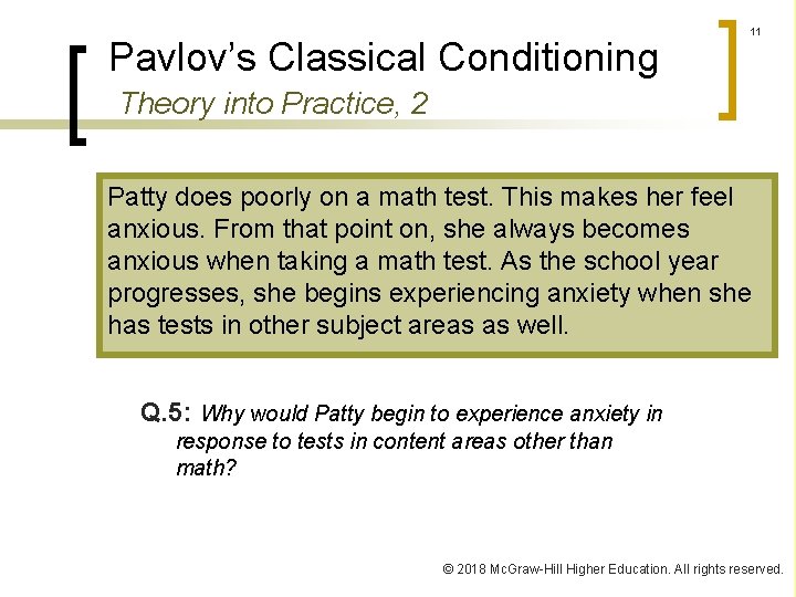 Pavlov’s Classical Conditioning 11 Theory into Practice, 2 Patty does poorly on a math