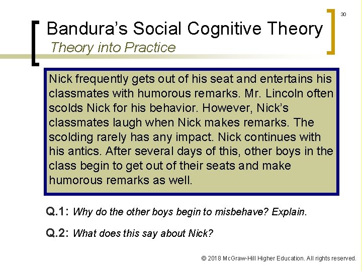 30 Bandura’s Social Cognitive Theory into Practice Nick frequently gets out of his seat