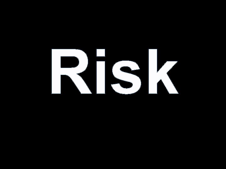 Risk 