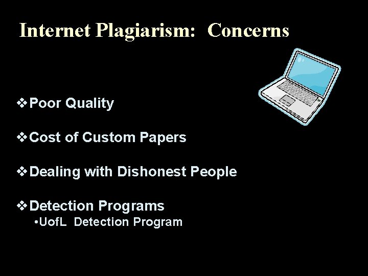 Internet Plagiarism: Concerns v. Poor Quality v. Cost of Custom Papers v. Dealing with