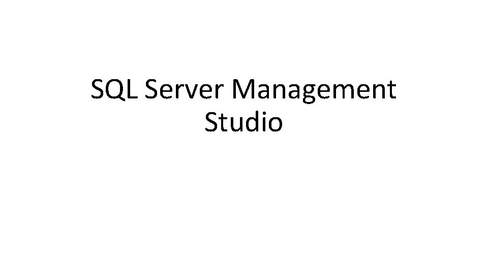 SQL Server Management Studio 