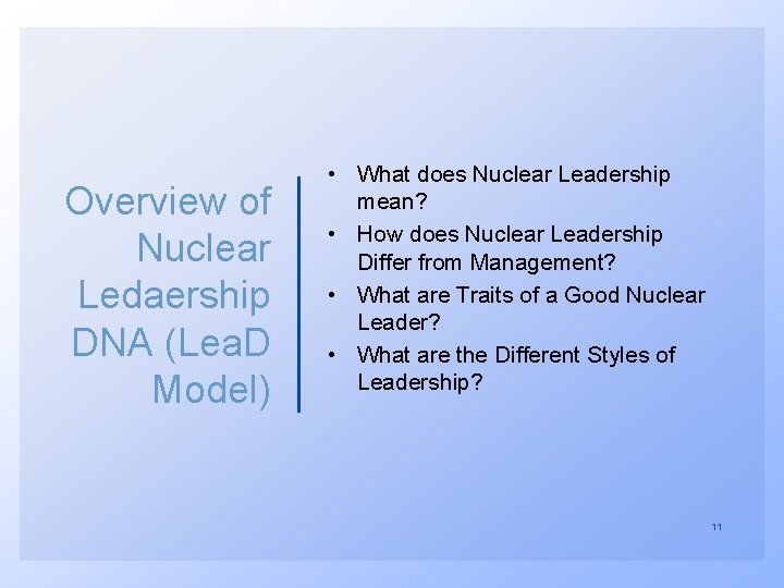 Overview of Nuclear Ledaership DNA (Lea. D Model) • What does Nuclear Leadership mean?