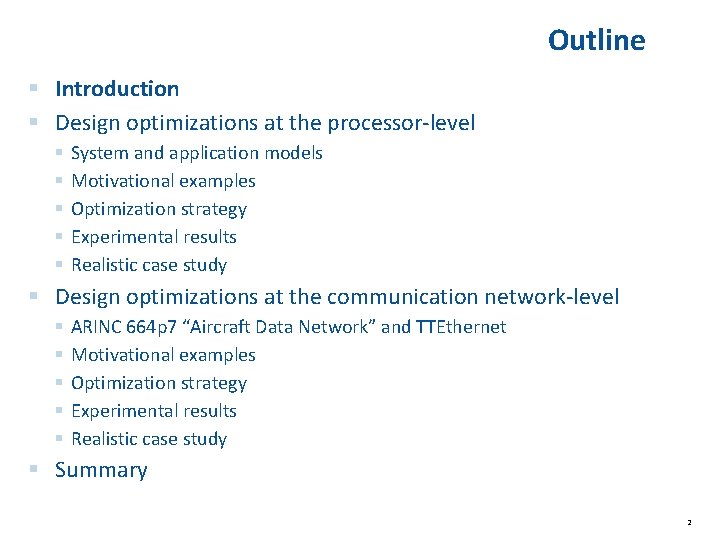 Outline § Introduction § Design optimizations at the processor-level § § § System and Outline § Introduction § Design optimizations at the processor-level § § § System and