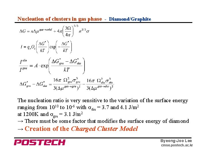 Nucleation of clusters in gas phase - Diamond/Graphite The nucleation ratio is very sensitive