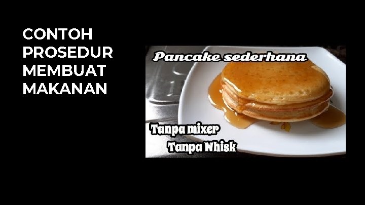 CONTOH PROSEDUR MEMBUAT MAKANAN 