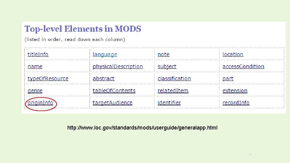 http: //www. loc. gov/standards/mods/userguide/generalapp. html 26 