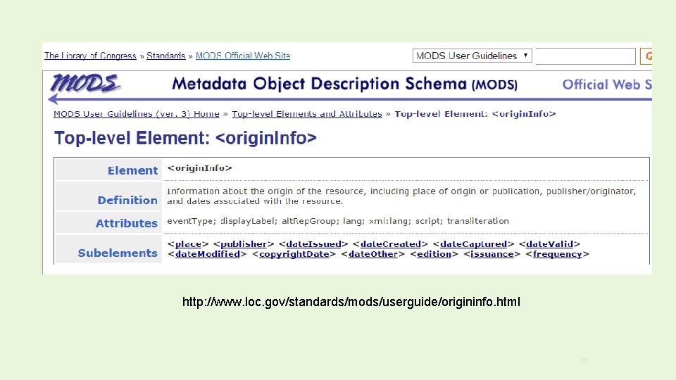 http: //www. loc. gov/standards/mods/userguide/origininfo. html 27 