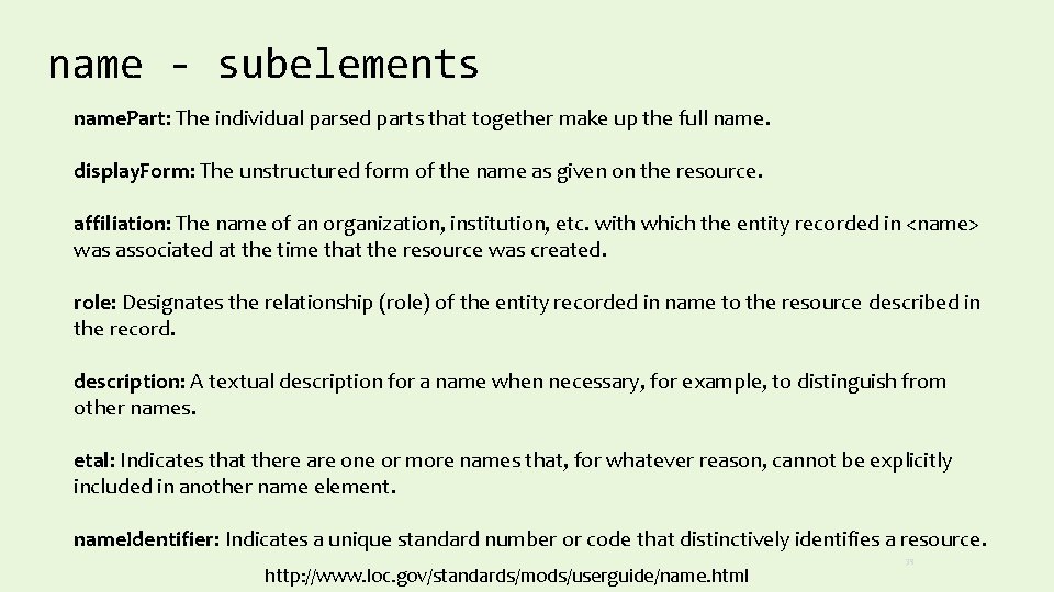name - subelements name. Part: The individual parsed parts that together make up the