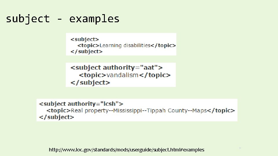subject - examples http: //www. loc. gov/standards/mods/userguide/subject. html#examples 50 