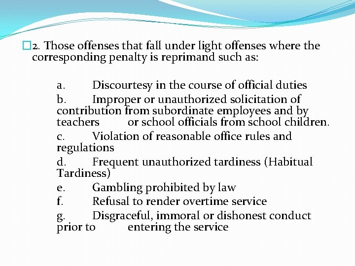 � 2. Those offenses that fall under light offenses where the corresponding penalty is