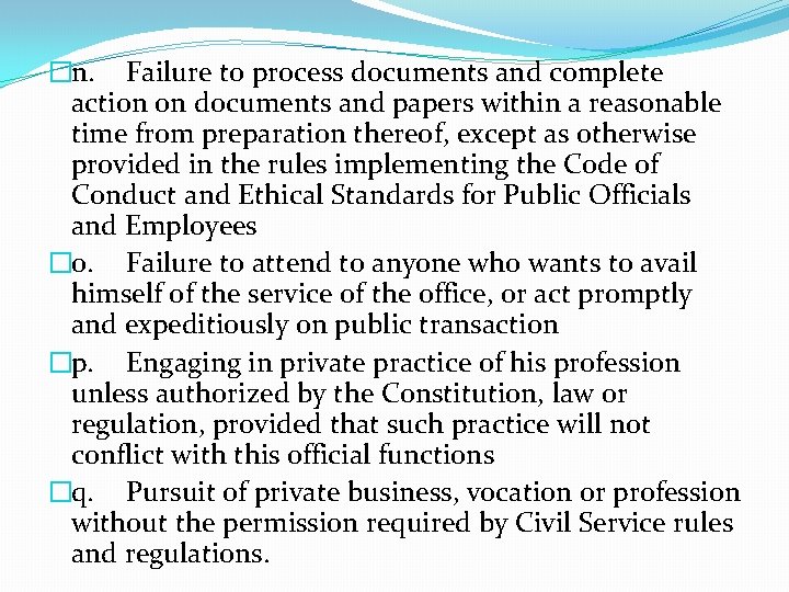 �n. Failure to process documents and complete action on documents and papers within a
