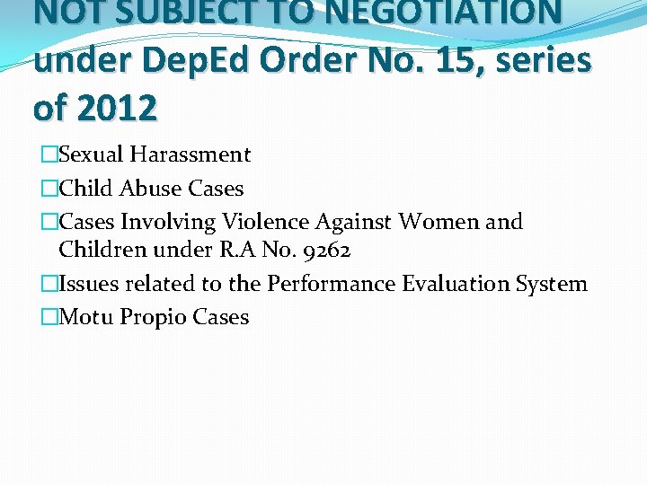NOT SUBJECT TO NEGOTIATION under Dep. Ed Order No. 15, series of 2012 �Sexual