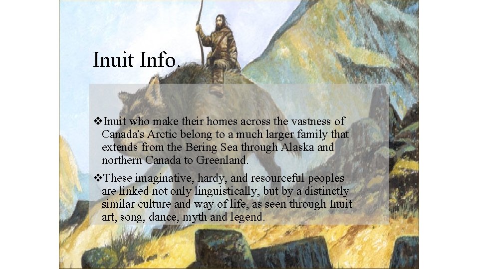 Inuit Info. v. Inuit who make their homes across the vastness of Canada's Arctic Inuit Info. v. Inuit who make their homes across the vastness of Canada's Arctic