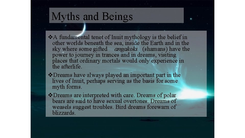 Myths and Beings v. A fundamental tenet of Inuit mythology is the belief in Myths and Beings v. A fundamental tenet of Inuit mythology is the belief in