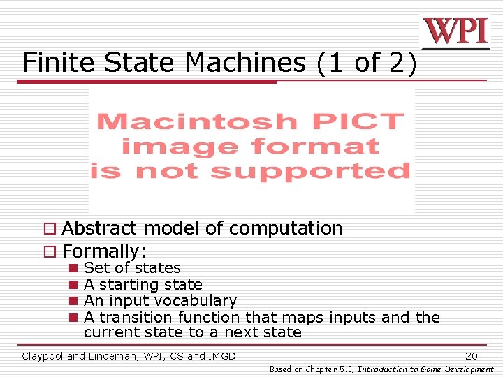 Finite State Machines (1 of 2) o Abstract model of computation o Formally: n