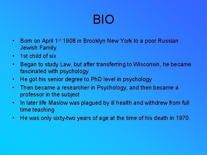 BIO • Born on April 1 st 1908 in Brooklyn New York to a