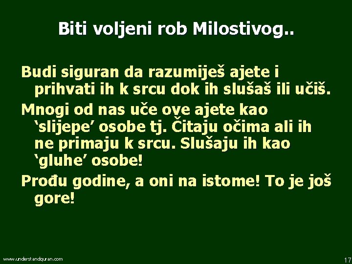 Biti voljeni rob Milostivog. . Budi siguran da razumiješ ajete i prihvati ih k