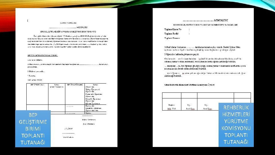 BEP GELİŞTİRME BİRİMİ TOPLANTI TUTANAĞI REHBERLİK HİZMETLERİ YÜRÜTME KOMİSYONU TOPLANTI TUTANAĞI 