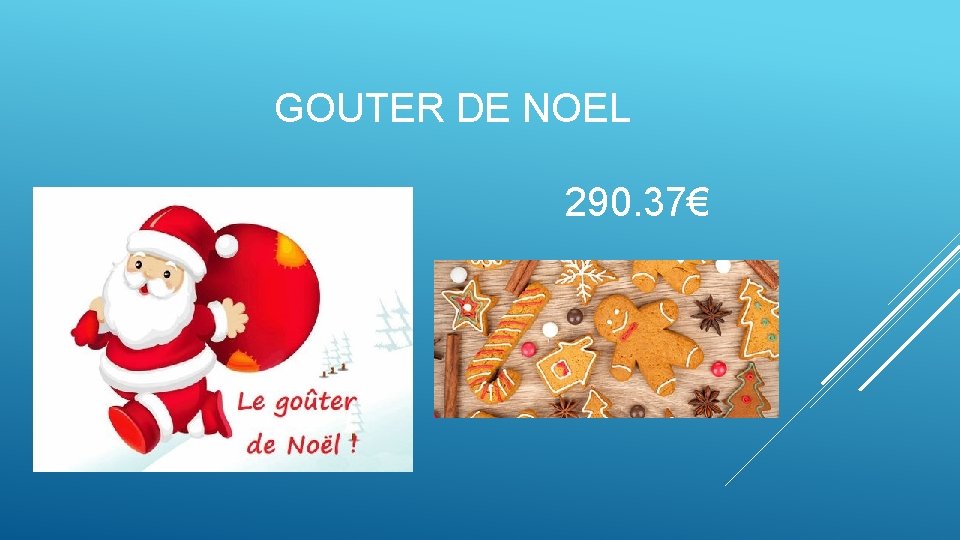 GOUTER DE NOEL 290. 37€ 