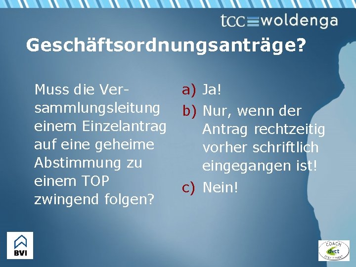 Geschäftsordnungsanträge? Muss die Versammlungsleitung einem Einzelantrag auf eine geheime Abstimmung zu einem TOP zwingend