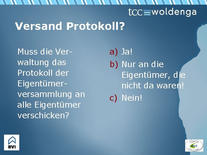 Versand Protokoll? Muss die Verwaltung das Protokoll der Eigentümerversammlung an alle Eigentümer verschicken? a)