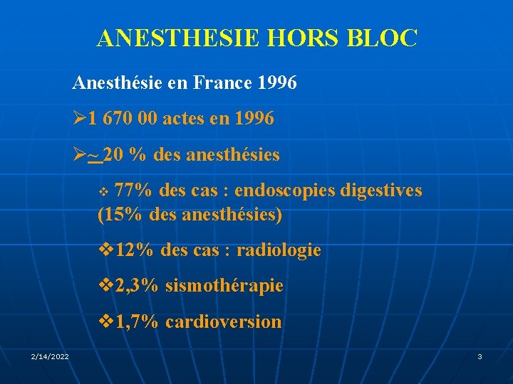 ANESTHESIE HORS BLOC Anesthésie en France 1996 Ø 1 670 00 actes en 1996