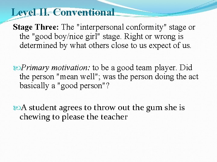 Kohlbergs Six Stages of Moral Development Level 1