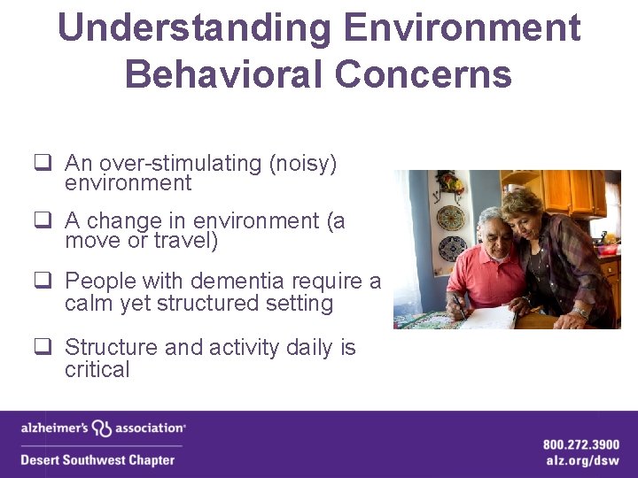 Understanding Environment Behavioral Concerns q An over-stimulating (noisy) environment q A change in environment