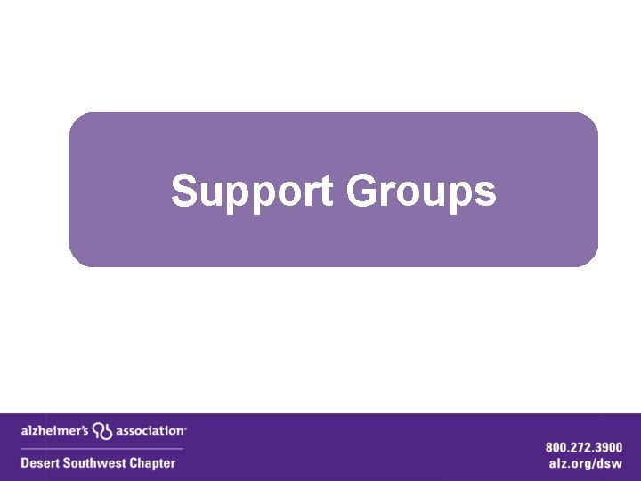 Support Groups Support Groups