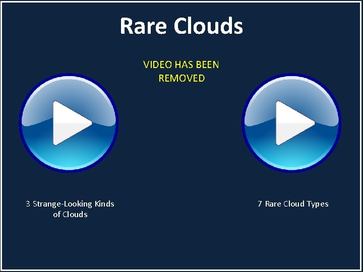 Rare Clouds VIDEO HAS BEEN REMOVED 3 Strange-Looking Kinds of Clouds 7 Rare Cloud