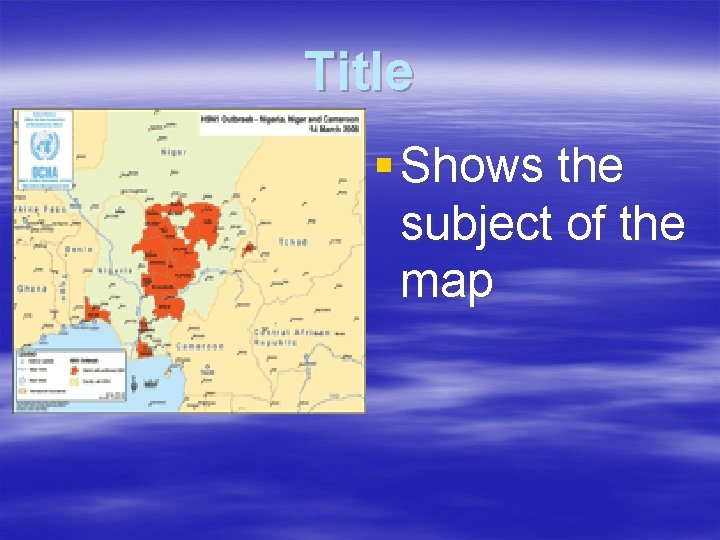 Title § Shows the subject of the map 