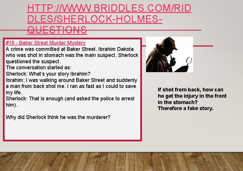 HTTP: //WWW. BRIDDLES. COM/RID DLES/SHERLOCK-HOLMESQUESTIONS #18 - Baker Street Murder Mystery A crime was