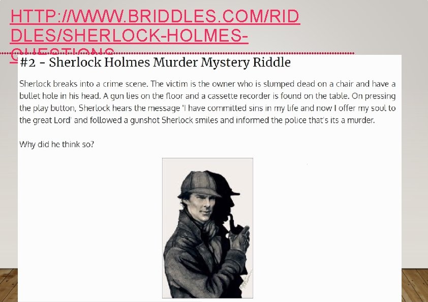 HTTP: //WWW. BRIDDLES. COM/RID DLES/SHERLOCK-HOLMESQUESTIONS 