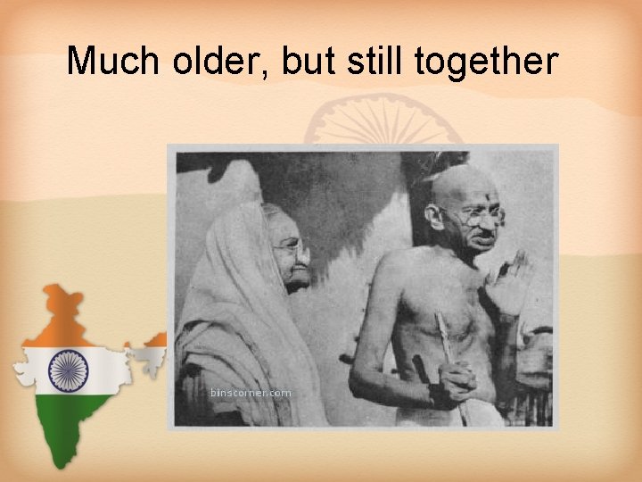 Much older, but still together 